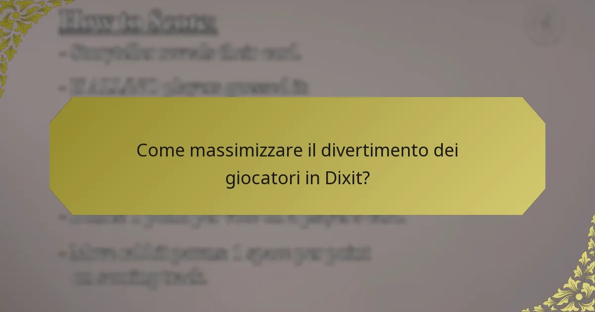 Come massimizzare il divertimento dei giocatori in Dixit?
