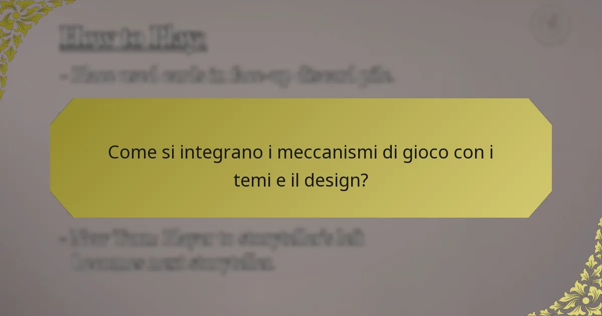 Come si integrano i meccanismi di gioco con i temi e il design?