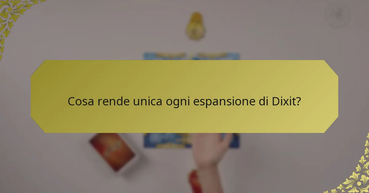 Cosa rende unica ogni espansione di Dixit?