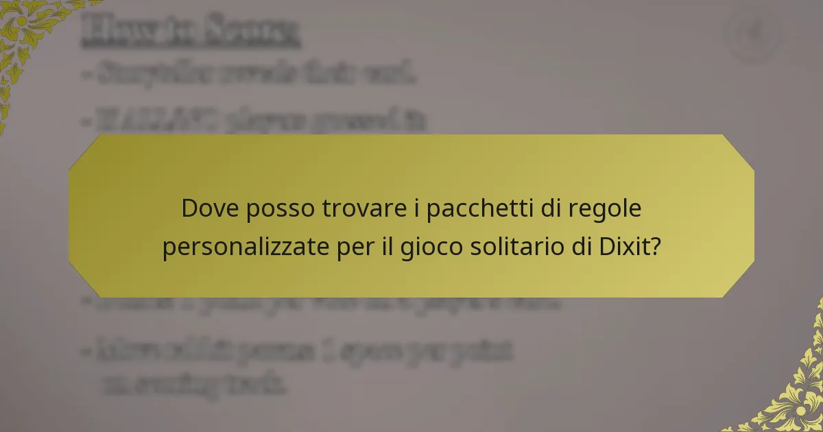 Dove posso trovare i pacchetti di regole personalizzate per il gioco solitario di Dixit?