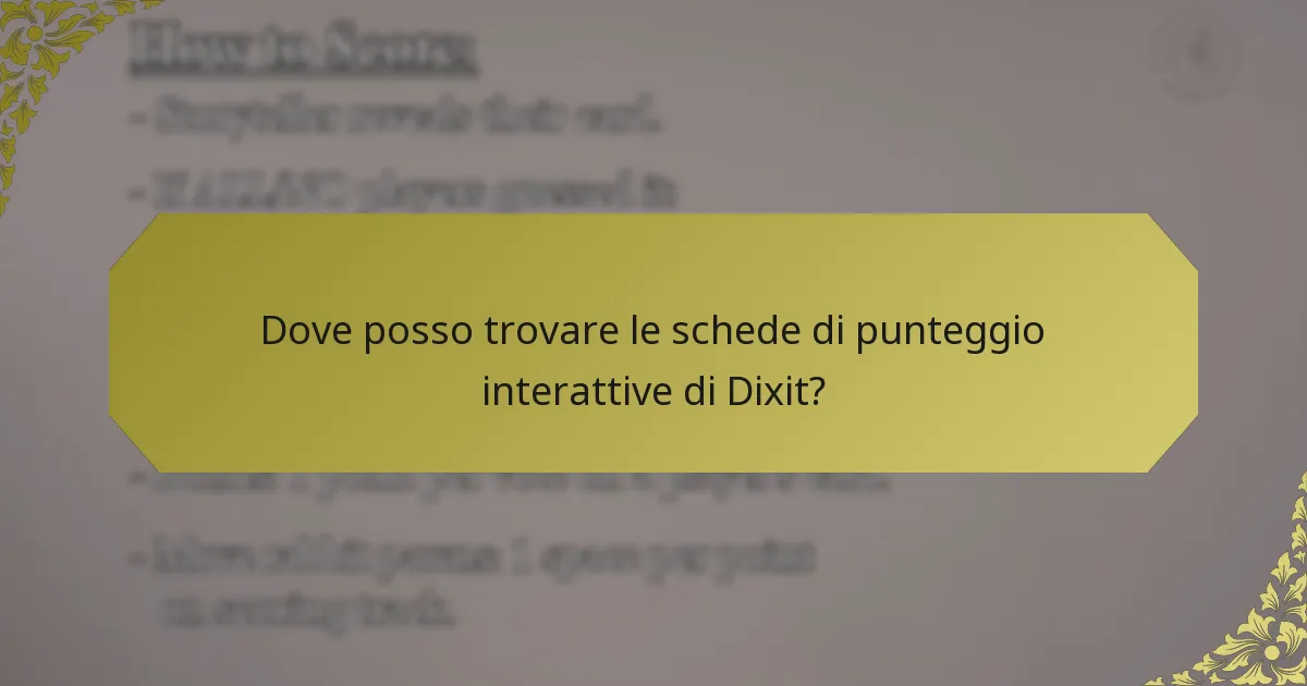 Dove posso trovare le schede di punteggio interattive di Dixit?