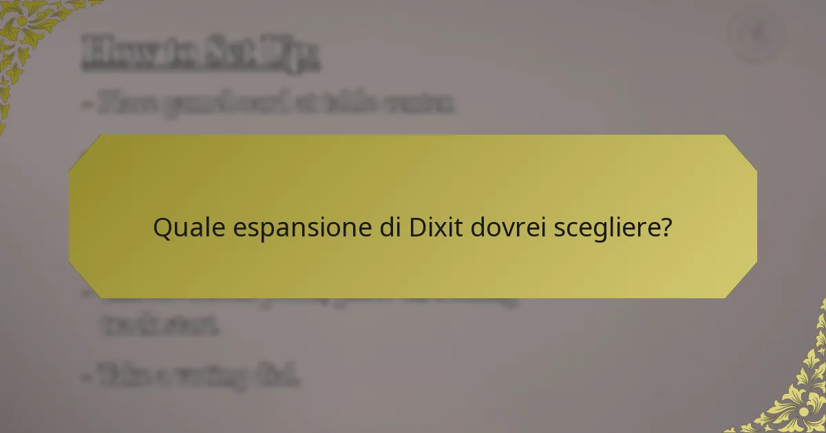 Quale espansione di Dixit dovrei scegliere?