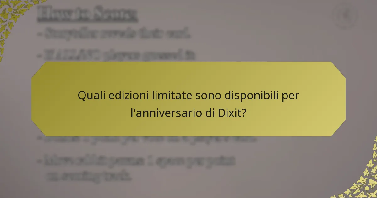 Quali edizioni limitate sono disponibili per l'anniversario di Dixit?