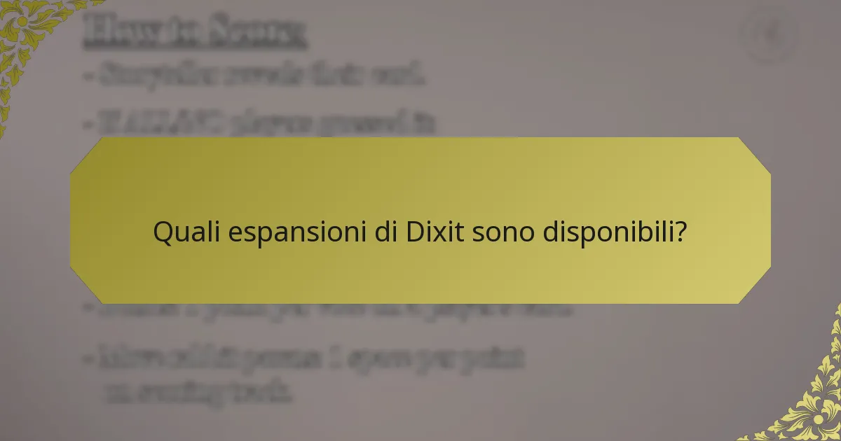 Quali espansioni di Dixit sono disponibili?