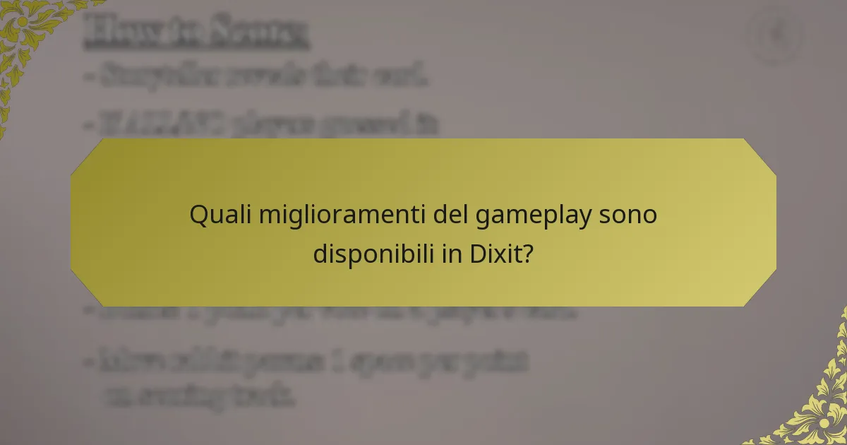 Quali miglioramenti del gameplay sono disponibili in Dixit?