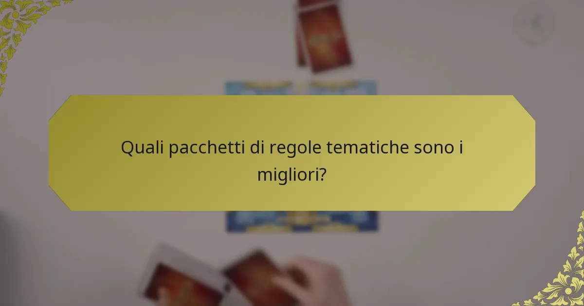 Quali pacchetti di regole tematiche sono i migliori?