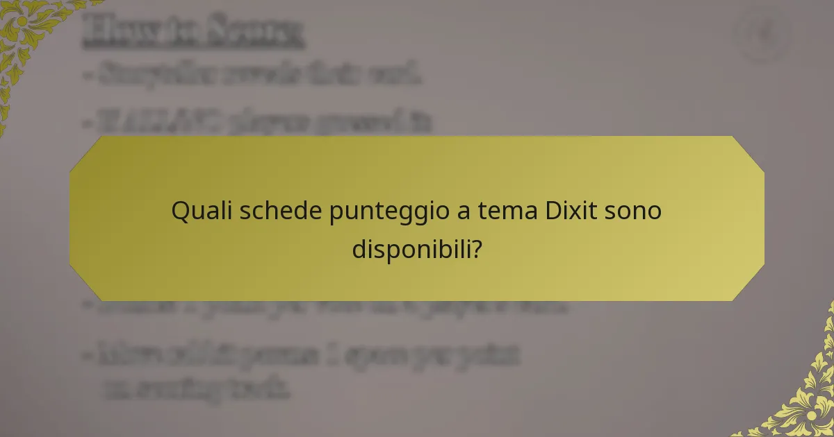 Quali schede punteggio a tema Dixit sono disponibili?